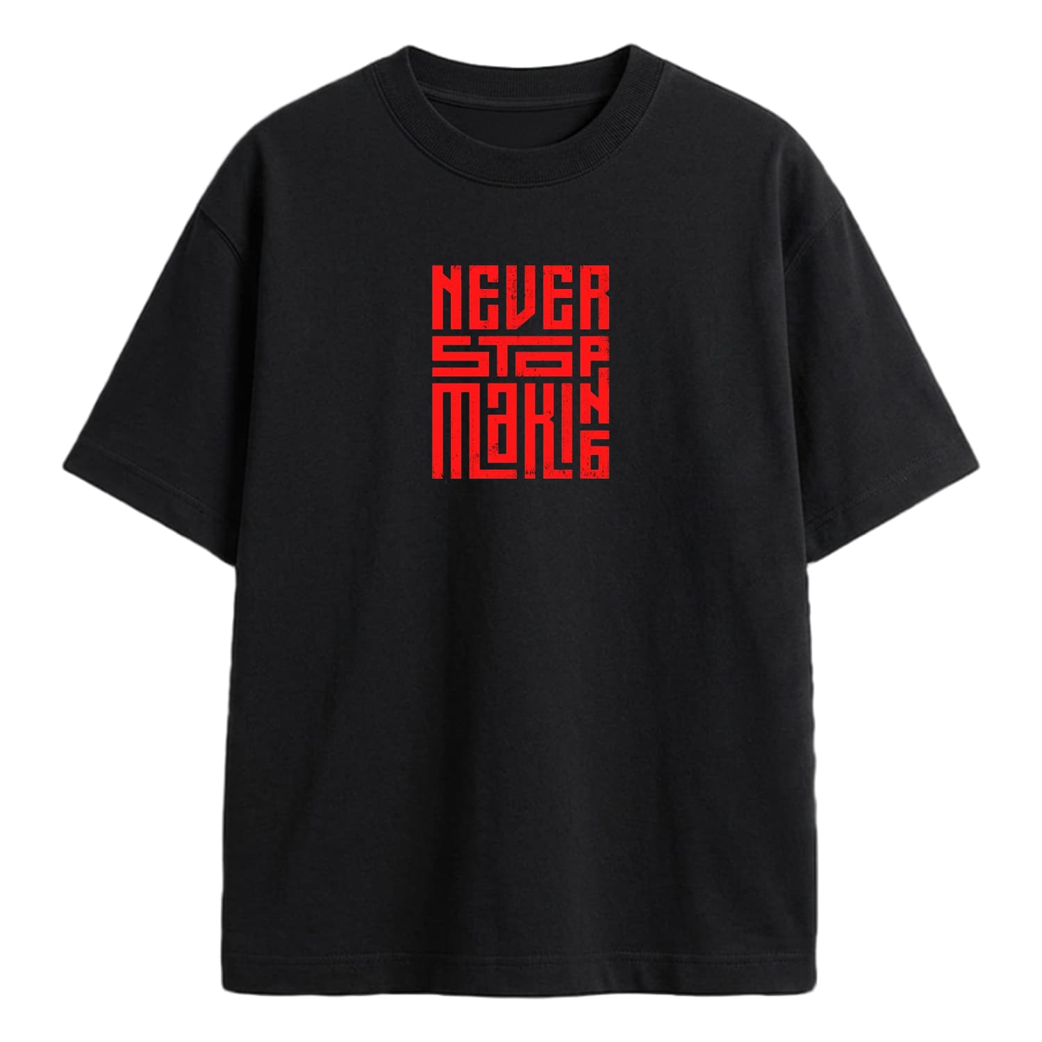 never stop making printed tee